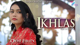 ovhi firsty ikhlas official music video dangdut pop terbaru 2020