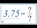 3 75 as a Fraction simplified form