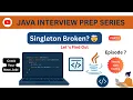 Episode 7 Java Interview Question Singleton Class Break and Fix Using Reflection Part 1