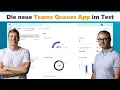 Die neue Teams Queues App im Test Teams Phone Power Hour
