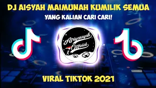 Download DJ MAIMUNAH AISYAH KU MILIKI SEMUA SLOW TIKTOK RIMEX TERBARU 2021 FULL BASS MP3