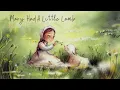 Mary Had A Little Lamb | Song and Lyrics | The Good and the Beautiful
