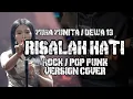 Download Lagu RISALAH HATI - YURA YUNITA (DEWA 19) ROCK / POP PUNK VERSION BY AREEVZAKI