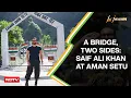 Jai Jawan A Bridge Two Sides Saif Ali Khan At Aman Setu Face-To-Face With The LoC