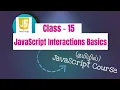 JavaScript Interactions Basics in Tamil JavaScript Course in Tamil Class - 15