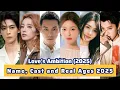Download Lagu Love's Ambition Chinese Drama Name, Cast and Real Ages 2025 | Zhao Lu Si, William Chan, Wan Peng,...