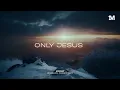 Download Lagu ONLY JESUS - Instrumental  Worship Music | Prayer Music