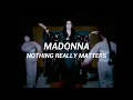 Download Lagu Madonna - Nothing Really Matters (Español)