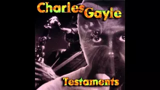 Download Charles Gayle - Testaments MP3