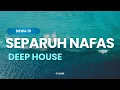 Download Lagu Dewa 19 - Separuh Nafas (Deep House Version)