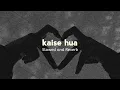 Download Lagu Kaise Hua [ Slowed+ Reverb ] - Full Song | 1.43 A.M || @VishalMishraofficial