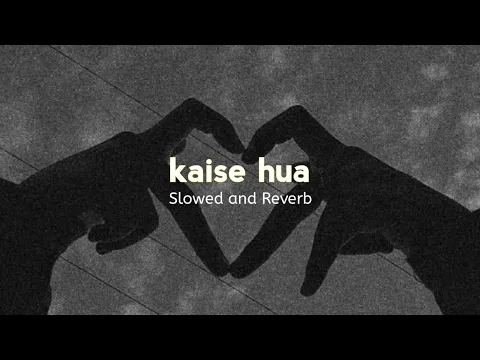 Download MP3 Kaise Hua [ Slowed+ Reverb ] - Full Song | 1.43 A.M || @VishalMishraofficial