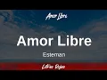 Esteman - Amor Libre (Lyrics / Letra) | #WingLyrics