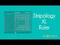 How to use the Stripology XL Ruler