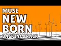 Download Lagu Muse - New Born / Guitar backing tracks WITH VOCALS