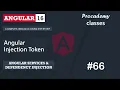 Angular Injection Token Angular Services Dependency Injection A Complete Angular Course