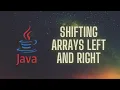 Shifting Arrays Left and Right with Java