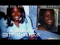 MURDERED The Murder Of Crystal Taylor Black Girl Gone A True Crime Podcast