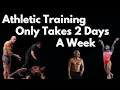 Athletic Training With Just 2 Days A Week