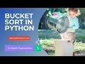 Bucket Sort Algorithm in Python With Program