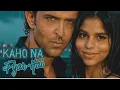 Lagu Kaho Na Pyar Hai – Hindi Romantic Song | Hritik Roshan \u0026 Suhana Khan