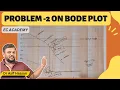 problem - 2 on bode plot in control system engineering