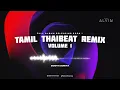 Download Lagu TAMIL THAIBEAT REMIX [VOLUME 1] - Preview Tracks | COMING SOON !