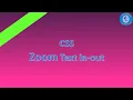 CSS animation - Text zoom in and Zoom out effect