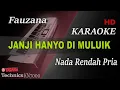 Download Lagu FAUZANA - JANJI HANYO DI MULUIK  ( NADA PRIA ) || KARAOKE