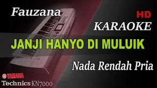 Download FAUZANA - JANJI HANYO DI MULUIK  ( NADA PRIA ) || KARAOKE MP3