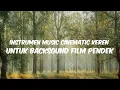 Download Lagu Instrumen Music Cinematic Keren untuk Backsound Film Pendek - Imaginer