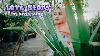 dj angklung love story by imp id terbaru 2024 viral tik tok