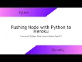 Pushing Node w Python Applications to Heroku