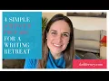 How to Prepare for a Writing Retreat 4 Simple Steps