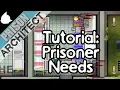Prison Architect Tutorial Prisoner Needs
