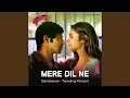 Download Lagu Mere Dil Ne (Samjhawan - Trending Version)