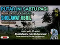 Download Lagu PUTAR INI SABTU PAGI! Sholawat Jibril Pembuka Pintu Rezeki Tanpa Disangka 🤲 MP3
