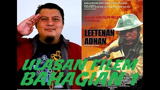 ulasan filem leftenan adnan versi asal vs directors cut bahagian 1