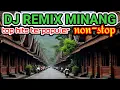 DJ REMIX MINANG TOP HITS TERPOPULER NON-STOP TERBARU 2025