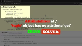 AttributeError at tuple object has no attribute get Django Error