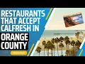 Restaurants that accept Calfresh EBT in Orange County CA