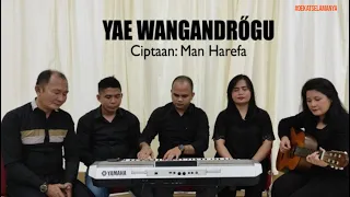 Lagu Rohani Nias - Yae Wangandrögu. Cipt. Man Harefa - dicover oleh Sherlyn Buaya and friends