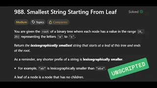 Unscripted LC988 - Smallest String Starting From Leaf 2025
