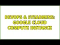 DevOps SysAdmins Google Cloud Compute Instance 2 Solutions
