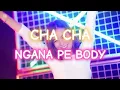 Download Lagu DJ CHA - CHA ( NGANA PE BODY ) VAREL BEAT TERBARU 2024