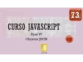 Curso JavaScript desde 0 Ajax VI Objetos JSON I 73