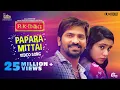 Download Lagu Papara Mittai Video song | R K Nagar | Premgi Amaran | Vaibhav | Sana Althaf |Gana Guna | Tamil Gana