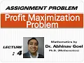 Profit Maximizing Assignment Problems I Hungarian Method I Tick Rule I Unbalanced I Dummy Row LPP