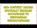 GIS Convert ArcGIS Spatially Enabled Dataframe to Geopandas GeoDataFrame