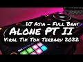 DJ ALONE PT 2 FULL BEAT TERBARU VIRAL TIK TOK 2022 DJ ASIA Mp3 Song Download